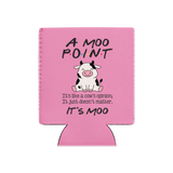 Moo Point Can cooler - J & S Graphics
