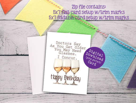 Funny Getting Old Birthday Card, Digital Printable, Instant Download, 2 Style Layouts in Zip, Doctors Say You Need Glasses
