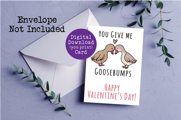 You Give Me Goosebumps, Digital Printable Anniversary Card, Instant Download, Greeting Card