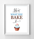 LIFE IS WHAT YOU BAKE IT Design Print Wall Decor, Instant Download