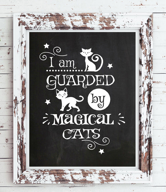 I'M GUARDED BY MAGICAL CATS Home Decor Print, 8x10 CARDSTOCK Print ONLY, Humorous Typography Art Print
