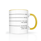 Shhh - Almost - Now You May Speak 11oz Color Accent Coffee Mug