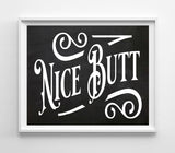 NICE BUTT Funny Bathroom Home Decor Print, 8x10 CARDSTOCK Print ONLY, Humorous Typography Art Print