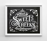 HELLO SWEET CHEEKS Funny Bathroom Home Decor Print, 8x10 CARDSTOCK Print ONLY, Humorous Typography Art Print