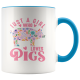 Just a Girl Who Loves PIGS 11oz Color Accent COFFEE MUG