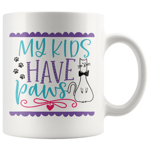 My Kids Have Paws COFFEE MUG 11oz or 15oz