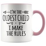I'm the Oldest Child Coffee Mug, I Make the Rules - J & S Graphics
