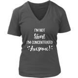 I'm Not Short, I'm Concentrated Awesome! V-Neck T-shirt - J & S Graphics