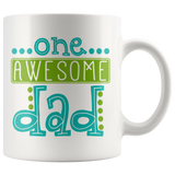 One AWESOME DAD Coffee Mug 11oz or 15oz