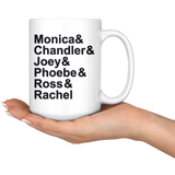 FRIENDS Name List Coffee Mug 11oz or 15oz