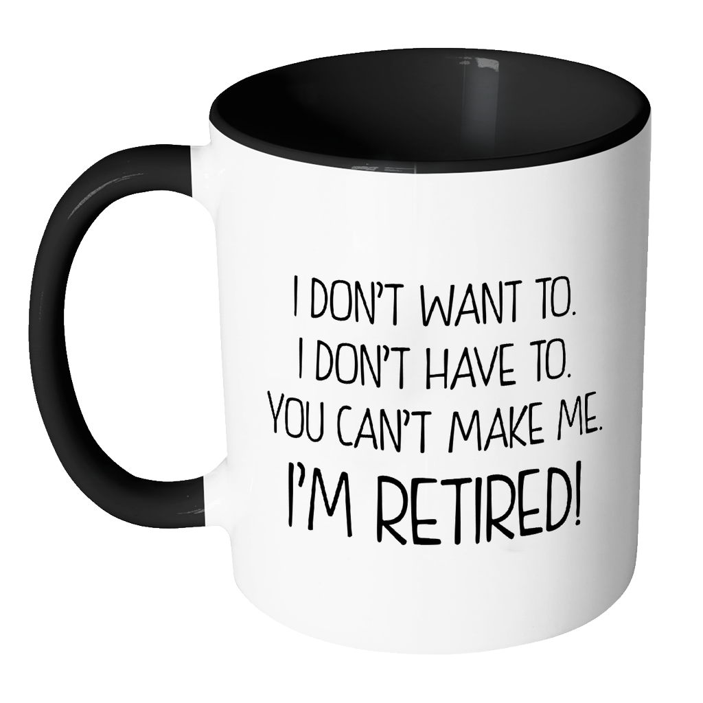 I'M RETIRED! Color Accent Coffee Mug