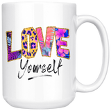 Love Yourself 11oz or 15oz COFFEE MUGS