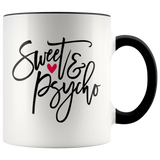 SWEET & PSYCHO 11oz Color Accent White Coffee Mug - J & S Graphics