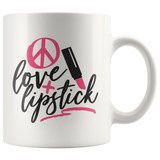 Peace, Love & Lipstick 11oz COFFEE MUG - J & S Graphics