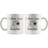 I Drive Fast and Barefoot - Sewing Machine 11oz COFFEE MUG - J & S Graphics