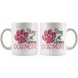 STAY AT HOME DOG MOM Coffee Mug 11 oz or 15 oz