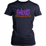 Women's Halloween T-Shirt GHOULS Just Wanna Have Fun - J & S Graphics