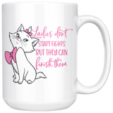 Ladies Don't Start Fights, but They Can Finish Them, Cat COFFEE MUG 11oz or 15oz