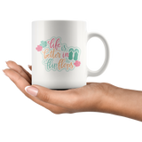 Life is Better in Flip Flops COFFEE MUG 11 oz or 15 oz