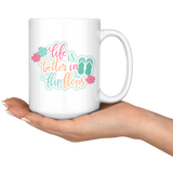 Life is Better in Flip Flops COFFEE MUG 11 oz or 15 oz