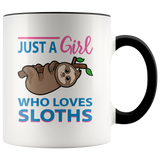 Just a Girl Who Loves SLOTHS 11oz Color Accent COFFEE MUGS