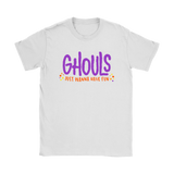 Women's Halloween T-Shirt GHOULS Just Wanna Have Fun - J & S Graphics