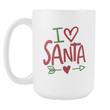 I LOVE SANTA 15oz COFFEE MUG - J & S Graphics