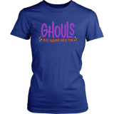 Women's Halloween T-Shirt GHOULS Just Wanna Have Fun - J & S Graphics