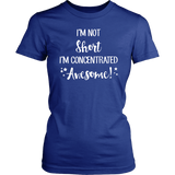 I'm Not Short, I'm Concentrated Awesome! Women's T-shirt - J & S Graphics