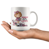 SHOP in the NAME of LOVE 11oz COFFEE MUG - J & S Graphics