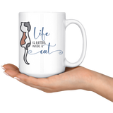 Life is Better with a Cat Coffee Mug 11oz or 15oz