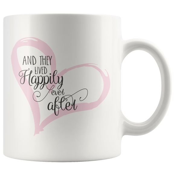 And They Lived Happily Ever After 11oz or 15oz COFFEE MUG