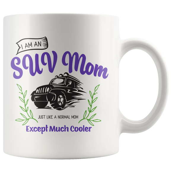 I'M AN SUV MOM 11oz or 15oz COFFEE MUG