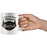 Not Easy Being Fabulous but If the BEARD Fits COFFEE MUG 11oz or 15oz