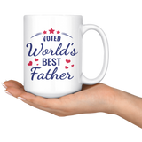 VOTED World's Best Father COFFEE MUG 11oz or 15oz