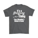 It's a GREGORY Thing Men's T-Shirt