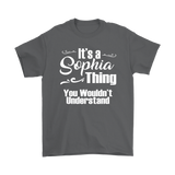 IT'S A SOPHIA THING. YOU WOULDN'T UNDERSTAND. Unisex T-Shirt