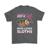 Just a Girl Who Loves SLOTHS Unisex T-Shirt