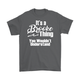 It's a BROOKE Thing Unisex T-Shirt