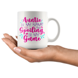 AUNTIE is My NAME and SPOILING is My GAME Coffee Mug - J & S Graphics