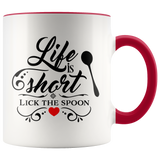 LIFE IS SHORT, LICK THE SPOON 11 oz White Color Accent Coffee Mug - J & S Graphics