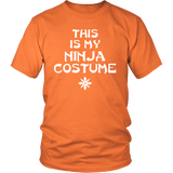THIS IS MY NINJA COSTUME Halloween Costume Unisex T-Shirt - J & S Graphics
