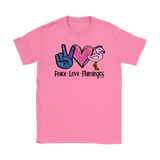 PEACE LOVE FLAMINGOS Men's or Women's T-Shirt