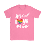 SPREAD LOVE NOT HATE Women's T-Shirt