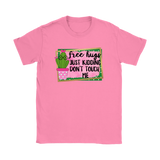 FREE HUGS - Just Kidding, Don't Touch Me Men's or Women's T-Shirts