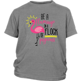 Be a Flamingo in a Flock of Pigeons Short Sleeve Child / Youth T-Shirt - J & S Graphics