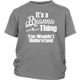 It's a BRIANNA Thing Youth T-Shirt