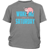 Wake Me When it's Saturday Sloth T-Shirt, Men's, Women's, Childrens