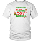 A Balanced Diet is a CHRISTMAS COOKIE in EACH HAND Unisex T-Shirt - J & S Graphics