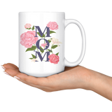 MOM Floral Coffee Mug 11oz or 15oz